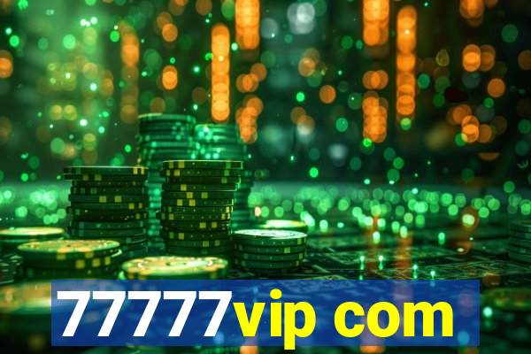 77777vip com