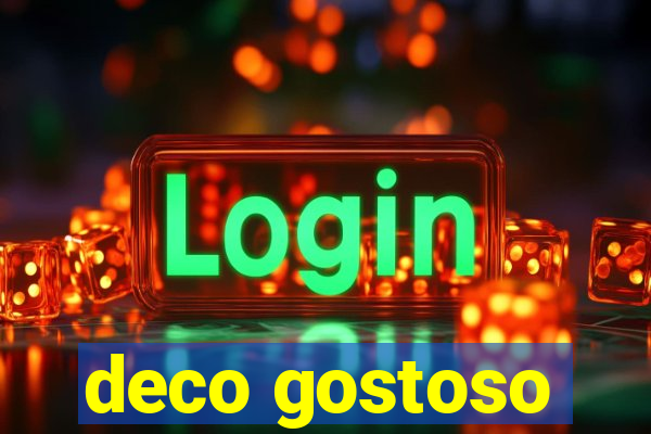 deco gostoso