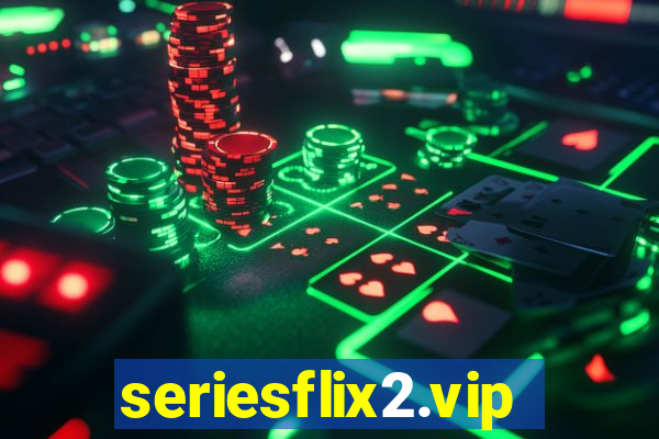 seriesflix2.vip