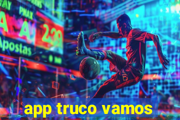 app truco vamos