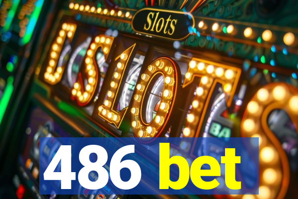 486 bet