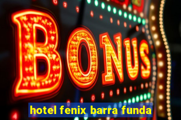 hotel fenix barra funda