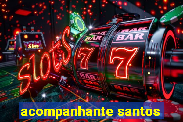 acompanhante santos