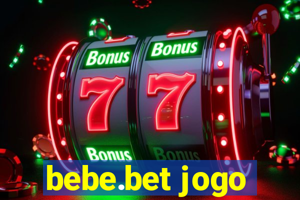 bebe.bet jogo