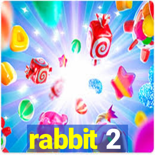 rabbit 2