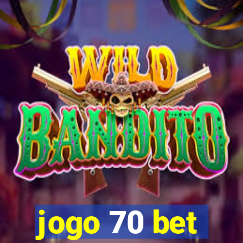 jogo 70 bet