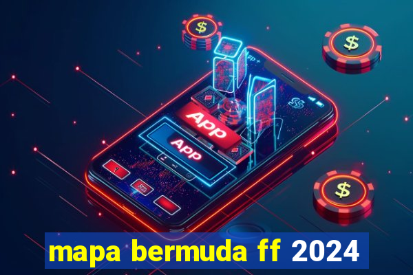 mapa bermuda ff 2024