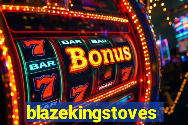 blazekingstoves