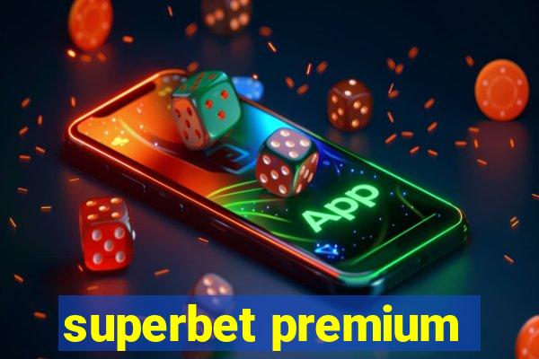 superbet premium