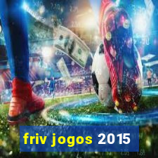 friv jogos 2015