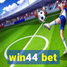 win44 bet