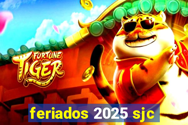 feriados 2025 sjc