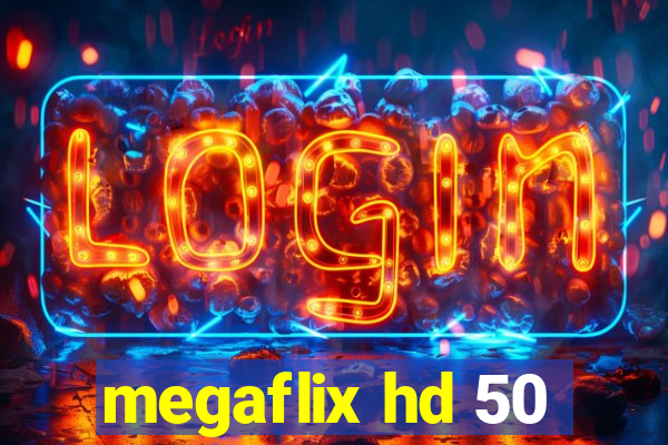 megaflix hd 50