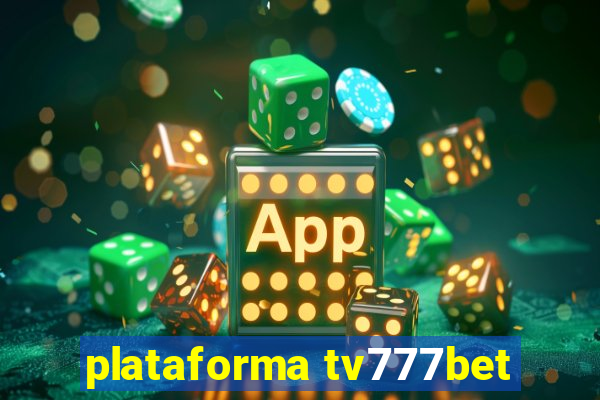 plataforma tv777bet