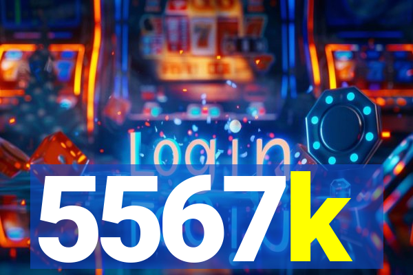 5567k