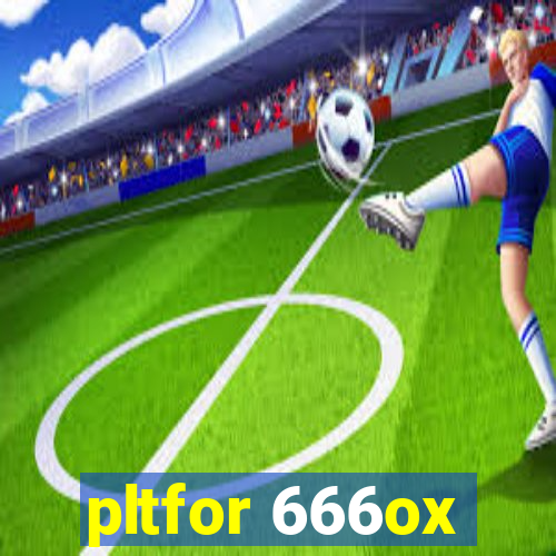 pltfor 666ox