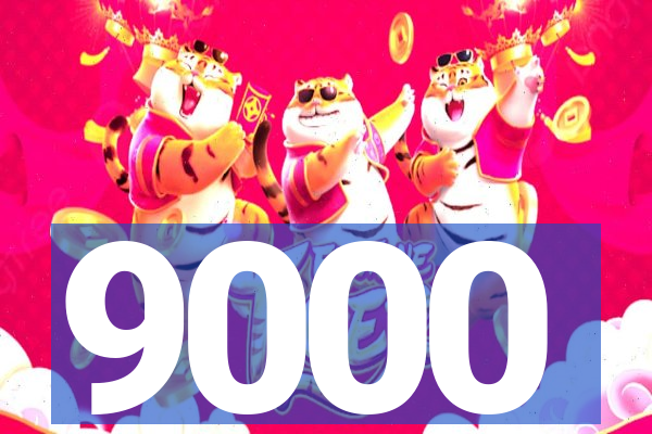 9000