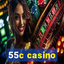 55c casino