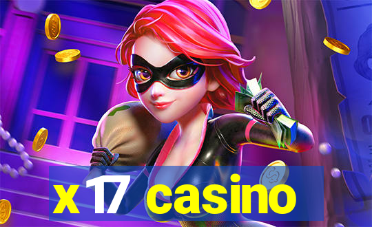 x17 casino