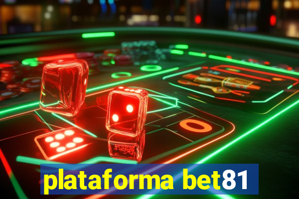 plataforma bet81