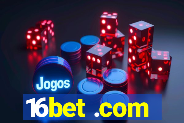 16bet .com