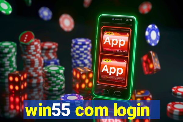 win55 com login