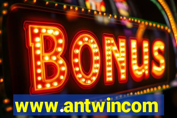 www.antwincom