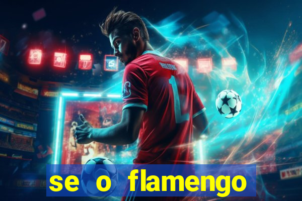 se o flamengo perder hoje o que acontece