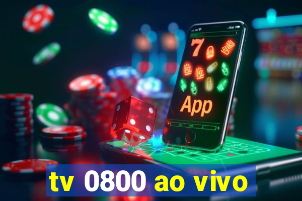 tv 0800 ao vivo