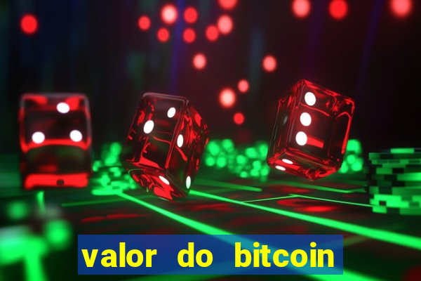 valor do bitcoin em 2020 em reais