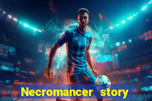 Necromancer story mod apk (unlimited skill points