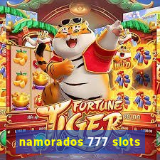 namorados 777 slots