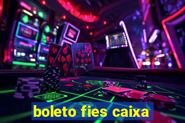 boleto fies caixa