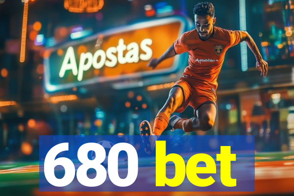 680 bet