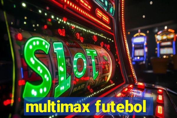 multimax futebol