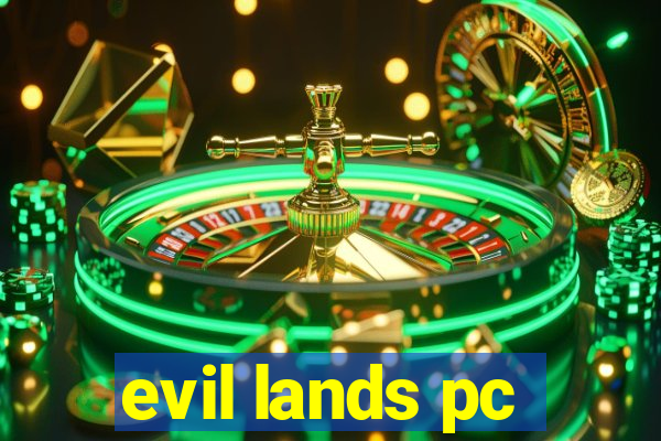 evil lands pc