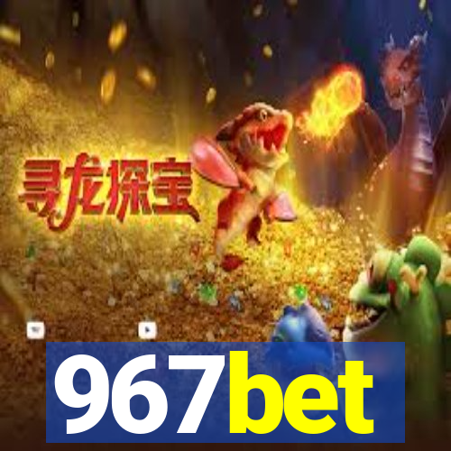 967bet