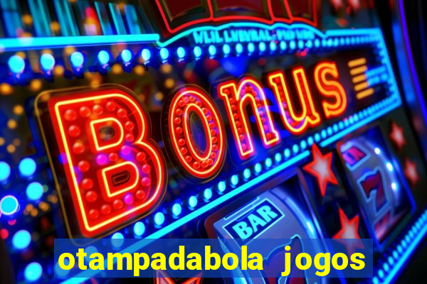 otampadabola jogos ao vivo palmeiras