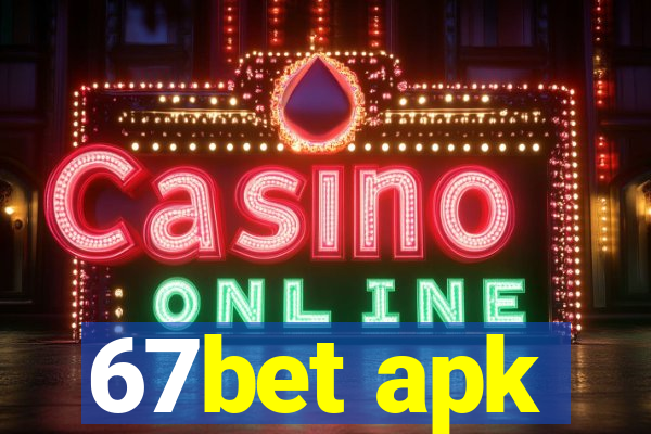 67bet apk