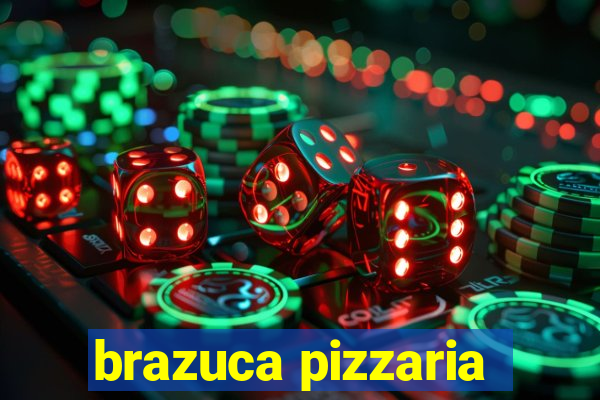 brazuca pizzaria