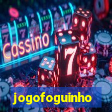 jogofoguinho