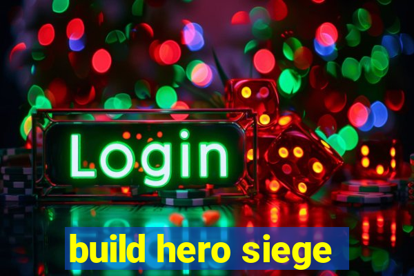 build hero siege