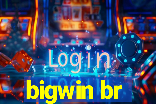 bigwin br