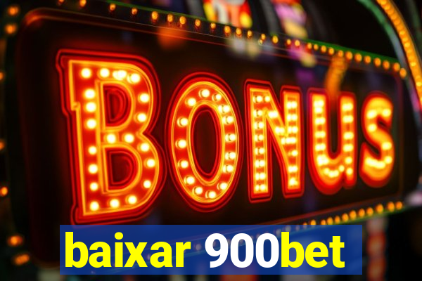 baixar 900bet