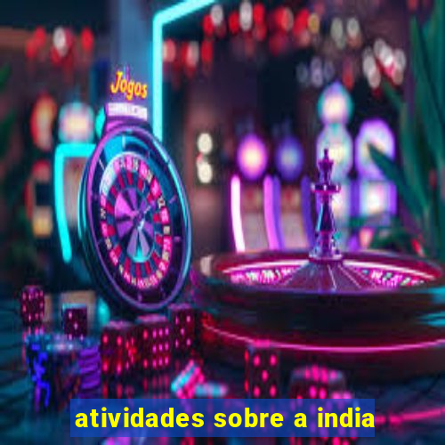 atividades sobre a india