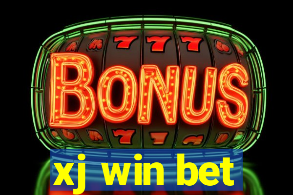 xj win bet