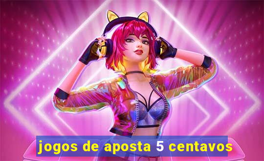 jogos de aposta 5 centavos