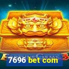 7696 bet com