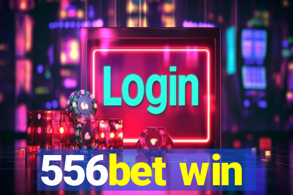 556bet win