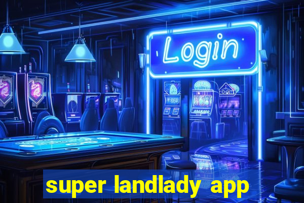 super landlady app